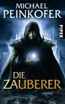 Die Zauberer - Michael Peinkofer - 9783492267328