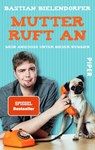 Mutter ruft an - Bastian Bielendorfer - 9783492300681