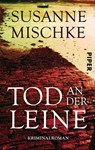 Tod an der Leine - Susanne Mischke - 9783492301190