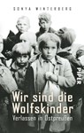 Wir sind die Wolfskinder - Sonya Winterberg - 9783492302647