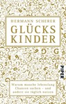 Glückskinder - Hermann Scherer - 9783492302807