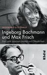 Ingeborg Bachmann und Max Frisch - Ingeborg Gleichauf - 9783492306294