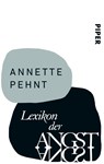 Lexikon der Angst - Annette Pehnt - 9783492306423