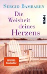 Die Weisheit deines Herzens - Sergio Bambaren - 9783492306713