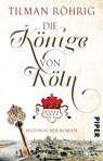 Die Könige von Köln - Tilman Röhrig - 9783492307703