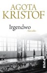 Kristof, A: Irgendwo - KRISTOF,  Agota - 9783492309387