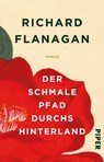 Der schmale Pfad durchs Hinterland - Richard Flanagan - 9783492309998