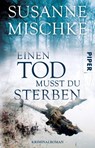 Einen Tod musst du sterben - Susanne Mischke - 9783492310147