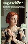 ungeschönt - Jaqueline Scheiber - 9783492311489