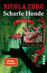 Scharfe Hunde - Nicola Förg - 9783492313179