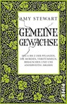 Gemeine Gewächse - Amy Stewart - 9783492313575