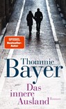 Das innere Ausland - Thommie Bayer - 9783492314701