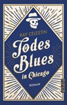 Todesblues in Chicago - Ray Celestin - 9783492316385