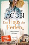 Das Haus der Perlen - Schimmern der Hoffnung - Charlotte Jacobi - 9783492318112