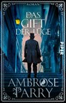 Das Gift der Lüge - Ambrose Parry - 9783492318297