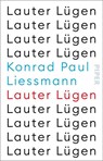 Lauter Lügen - Konrad Paul Liessmann - 9783492320405
