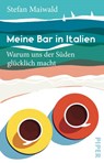 Meine Bar in Italien - Stefan Maiwald - 9783492321358