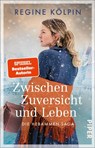 Zwischen Zuversicht und Leben - Regine Kölpin - 9783492321679