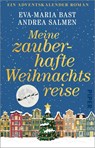 Meine zauberhafte Weihnachtsreise - Eva-Maria Bast ; Andrea Salmen - 9783492321952