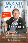 Salut les amis - Ulrich Wickert - 9783492322577