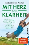 Mit Herz und Klarheit - Herbert Renz-Polster - 9783492322584