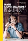Hans Kammerlander - Höhen und Tiefen meines Lebens - Hans Kammerlander ; Verena Duregger ; Mario Vigl - 9783492405058
