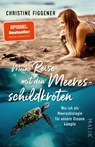 Meine Reise mit den Meeresschildkröten - Christine Figgener - 9783492406758