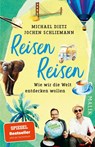 Reisen Reisen - Michael Dietz ; Jochen Schliemann - 9783492407021