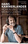 Hans Kammerlander - Höhen und Tiefen meines Lebens - Hans Kammerlander ; Verena Duregger ; Mario Vigl - 9783492407175