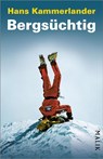 Bergsüchtig - Hans Kammerlander - 9783492407427