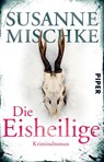 Die Eisheilige - Susanne Mischke - 9783492502726