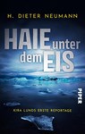 Haie unter dem Eis - Kira Lunds erste Reportage - H. Dieter Neumann - 9783492504942