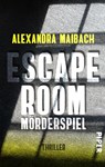 Escape Room: Mörderspiel - Alexandra Maibach - 9783492505581