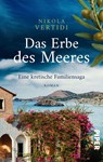 Das Erbe des Meeres - Eine kretische Familiensaga - Nikola Vertidi - 9783492505635