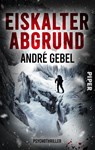 Eiskalter Abgrund - André Gebel - 9783492506465