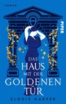Das Haus mit der goldenen Tür - Elodie Harper - 9783492506632