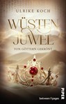Wüstenjuwel - Von Göttern gekrönt - Ulrike Koch - 9783492507523