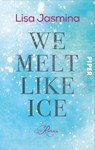We melt like Ice - Lisa Jasmina - 9783492507554