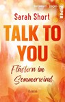Talk to you. Flüstern im Sommerwind - Sarah Short - 9783492507837