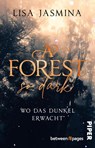 A Forest so dark - Wo das Dunkel erwacht - Lisa Jasmina - 9783492508506