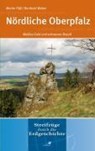 Nördliche Oberpfalz - Martin Füßl ; Berthold Weber - 9783494014630