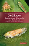 Die Zikaden Deutschlands, Österreichs und der Schweiz - Roland Mühlethaler ; Werner E. Holzinger ; Herbert Nickel ; Ekkehard Wachmann - 9783494016481