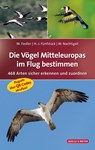 Die Vögel Mitteleuropas im Flug bestimmen - Wolfgang Fiedler ; Hans-Joachim Fünfstück ; Werner Nachtigall - 9783494016733