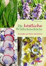 Die köstliche Wildkräuterküche - Gisela Tubes - 9783494019246
