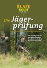 Blase - Die Jägerprüfung - Joachim Reddemann - 9783494019390