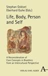 Life, Body, Person and Self - GRÄTZEL,  Stephan ; Guhe, Eberhard - 9783495488126