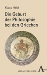 Die Geburt der Philosophie bei den Griechen - Klaus Held - 9783495492093