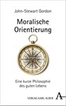 Moralische Orientierung - John-Stewart Gordon - 9783495492338