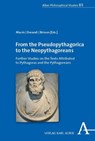 From the Pseudopythagorica to the Neopythagoreans - Constantinos Macris ; Tiziano Dorandi ; Luc Brisson - 9783495991930