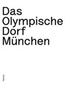 Das Olympische Dorf München - Natalie Heger - 9783496014836
